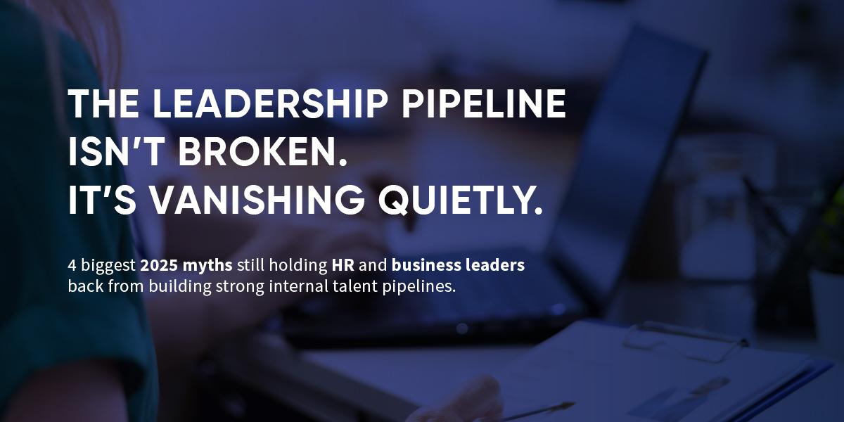 leadership pipeline challenges and 2025 HR myths